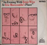 Disc vinil, LP. An Evening With Ernie Wise At Eric Morecambe&#039;s Place-Morecambe, Wise-241359, Philips