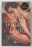 DE LA O INIMA LA ALTA de ARIANA GODOY , 2022 , 17+ *