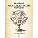 A nyugati asztrol&oacute;gia t&ouml;rt&eacute;nete - Az ősi &eacute;s a klasszikus vil&aacute;g - Nicholas Campion
