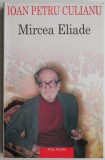 Mircea Eliade &ndash; Ioan Petru Culianu