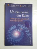Un rau pornit din Eden * Codul genetic, calculatorul si evolutia speciilor - RICHARD DAWKINS