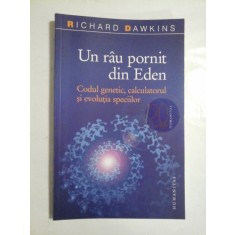 Un rau pornit din Eden * Codul genetic, calculatorul si evolutia speciilor - RICHARD DAWKINS