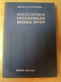 ENCICLOPEDIA PROGRAMELOR SPATIALE 1957 - 1979 VOL. II de DUMITRU ANDREESCU , Bucuresti 1980