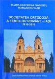 SOCIETATEA ORTODOXA A FEMEILOR ROMANE - IASI 1910-210-ELVIRA-ECATERINA IVANESCU, MARGARITA VLAD-258636