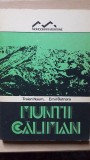 Muntii Caliman- Traian Naum, Emil Butnaru CU HARTI