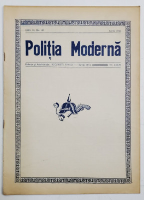 POLITIA MODERNA , REVISTA LUNARA DE SPECIALITATE , LITERATURA SI STIINTA , ANUL XI , NR.122 , APRILIE , 1936 foto