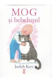 Mog si bebelusul - Judith Kerr