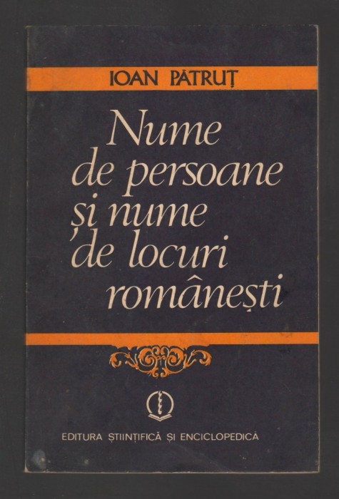 C8248 NUME DE PERSOANE SI NUME DE LOCURI ROMANESTI - IOAN PATRUT