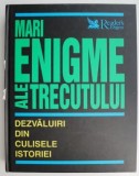 Mari enigme ale trecutului - Carte istorie, anticariat, stare buna