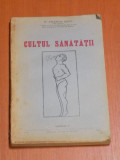 CULTUL SANATATII , VOL. I de EMANUIL ANCA , 1938