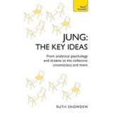 Jung - the Key Ideas : Teach Yourself