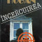 INCERCUIREA-CHUCK HOGAN