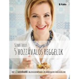 5 hozz&aacute;val&oacute;s reggelik - Szab&oacute; Jucus