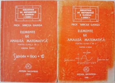 Elemente de analiza matematica (2 volume) - Mircea Ganga foto
