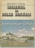 Turismul in Delta Dunarii - Marin Nitu, Bucuresti 1982, Geografie, Carte Delta Dunarii