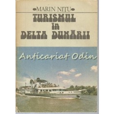 Turismul In Delta Dunarii - Marin Nitu