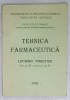TEHNICA FARMACEUTICA , LUCRARI PRACTICE , ANUL III , SEMESTRUL II , 1995