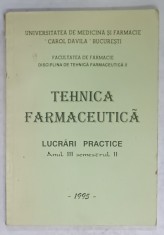TEHNICA FARMACEUTICA , LUCRARI PRACTICE , ANUL III , SEMESTRUL II , 1995