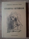 Cuvintele batranilor - Dionysios Tatsis, Editura Renasterea, 2013, 98 pagini, Format 20x13
