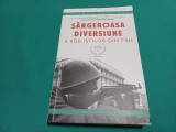 S&Acirc;NGEROASA DIVERSIUNE A KGB-IȘTILOR DIN FSN * GRIGORE CARTIANU * VOL. I /2021 * 300