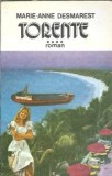 Torente Volumul 4 Marie-Anne Desmarest Editura ZZ 1993 Stare Buna Literatura straina