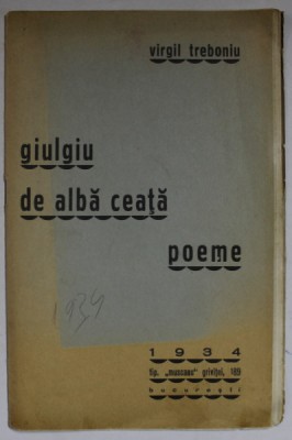 GIULGIU DE ALBA CEATA, poeme de VIRGIL TREBONIU , 1934 foto
