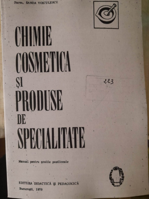 SANDA VOICULESCU - CHIMIE COSMETICA SI PRODUSE DE SPECIALITATE - 1970