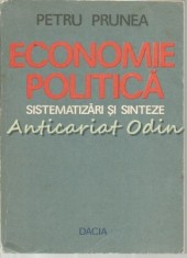 Economie Politica. Sistematizari Si Sinteze - Petru Prunea