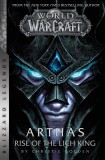 World of Warcraft: Arthas - Rise of the Lich King - Blizzard Legends | Christie Golden