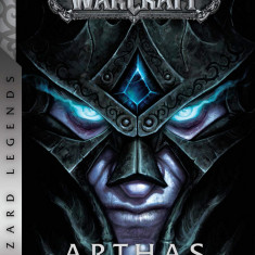 World of Warcraft: Arthas - Rise of the Lich King - Blizzard Legends | Christie Golden