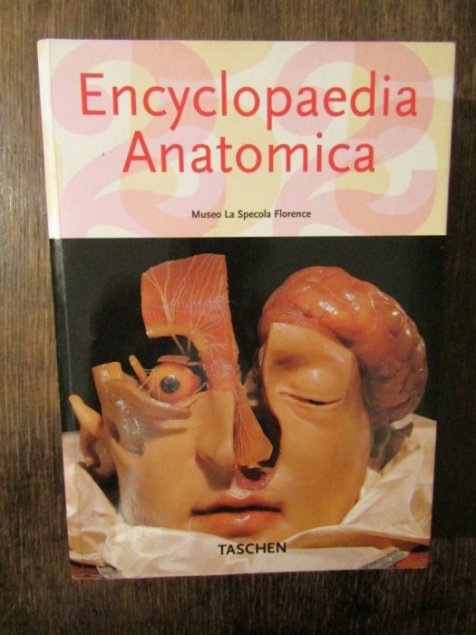 Encyclopedia Anatomica: A Collection of Anatomical Waxes