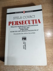 Stela Covaci - Persecutia - Miscarea studenteasca anticomunista Bucuresti, Iasi