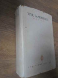 Opere Vol. 1 Titu Maiorescu - Biografii, Editura Minerva 1978, Coperta Cartonata, 932 pagini