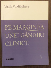 PE MARGINEA UNEI GANDIRI CLINICE - VINTILA V. MIHAILESCU foto