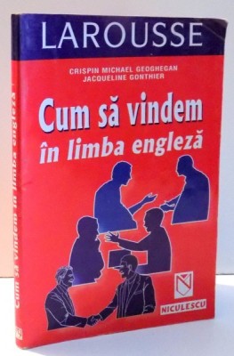 CUM SA VINDEM IN LIMBA ENGLEZA de CRISPIN MICHAEL GEOGHEGAN , 2001 foto