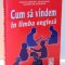 CUM SA VINDEM IN LIMBA ENGLEZA de CRISPIN MICHAEL GEOGHEGAN , 2001