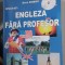 &Icirc;nvățați limba engleză fără profesor - Emilia Neculai , FARA CD