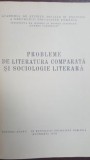 Probleme de literatura comparata si sociologie literara