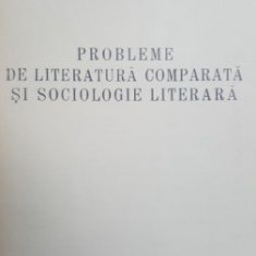 Probleme de literatura comparata si sociologie literara