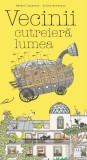Vecinii cutreiera lumea - Editura Casa