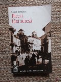 PLECAT FARA ADRESA de CEZAR PETRESCU , 1973
