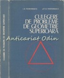 Cumpara ieftin Culegere De Probleme De Geometrie Superioara - Ion D. Teodorescu