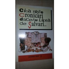 Cica niste cronicari duceau lipsa de salvari- Iordan Chimet