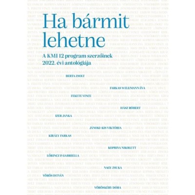 Ha b&amp;aacute;rmit lehetne - Berta Zsolt-Farkas-Welmann &amp;Eacute;va-Fekete Vince-H&amp;aacute;sz R&amp;oacute;bert-Izer Jan foto
