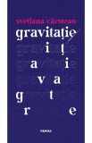 Gravitatie - Svetlana Carstean