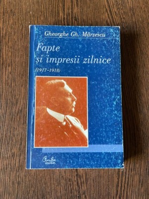 Gheorghe Gh. Marzescu - Fapte si impresii zilnice foto