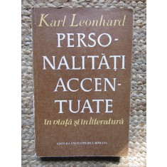 Karl Leonhard - Personalități accentuate &icirc;n viață și &icirc;n literatură