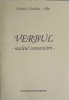 Verbul - Nucleul Comunicarii, Mihaela Chiribau Albu, Rovimed 2008, Romana, Beletristica, Roman