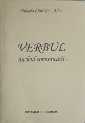 VERBUL - NUCLEAUL COMUNICARII-MIHAELA CHIRIBAU ALBU foto