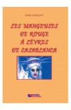 Les mangeuses de rouge a levres de Casablanca - Doru Ciucescu